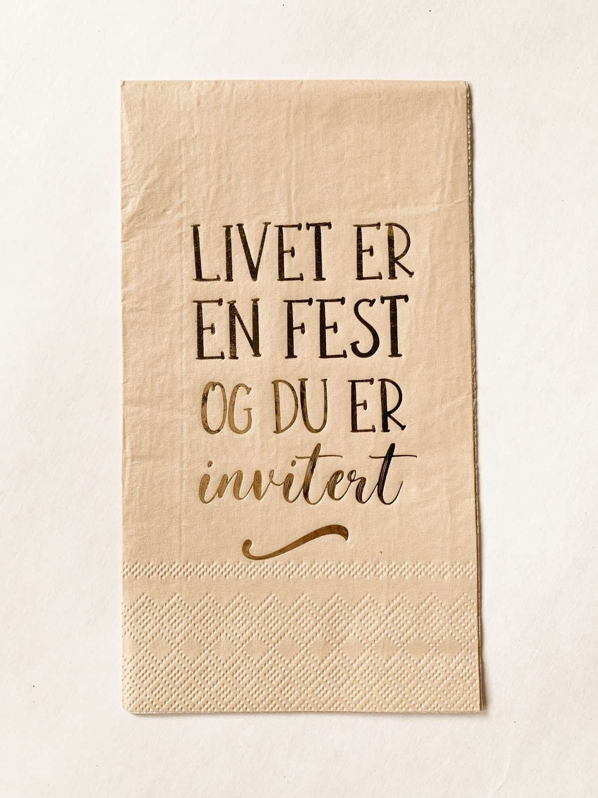 SERVIETT LIVET ER EN FEST OG DU ER INVITERT